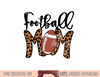 Football Mom Leopard American Football Mothers Day Mom Mama png, sublimation copy.jpg