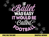 If Ballet Was Easy It Would Be Called Football Ballerina png, sublimation copy.jpg