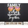 MR-7820239329-family-vibes-2023-making-memories-together-matching-family-image-1.jpg