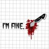 MR-782023115615-im-fine-with-blood-knife-halloween-svg-funny-quote-image-1.jpg