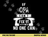 If Opa Can t Fix It No One Can Germany German Grandpa png, sublimation copy.jpg
