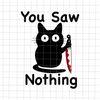 MR-782023133550-you-saw-nothing-svg-funnt-cat-quote-svg-black-cat-halloween-image-1.jpg