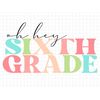 MR-782023172732-oh-hey-sixth-grade-back-to-school-svg-education-svg-first-image-1.jpg