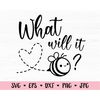 MR-78202322296-gender-reveal-svg-what-will-it-bee-boy-or-girl-svg-baby-image-1.jpg