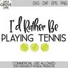 MR-88202301935-tennis-svg-rather-play-tennis-svg-funny-tennis-svg-image-1.jpg