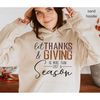 MR-88202311040-let-thanksgiving-be-more-than-just-a-seazon-sweatshirt-image-1.jpg