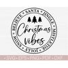 MR-882023153230-christmas-vibes-svg-christmas-svg-png-t-shirt-or-farmhouse-image-1.jpg