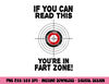 If You Can Read This You re In Fart Zone Funny Humor Quote png, sublimation copy.jpg