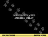 Immigrants Make America Great Immigration Funny Christmas png, sublimation copy.jpg
