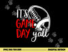 It s Game Day Y all Cute Football Mom png, sublimation copy.jpg