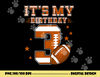 It s My 3rd Birthday Boy Girl 3 Year Old Football Player png, sublimation copy.jpg