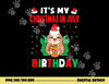 It s My Christmas In July Birthday Born On 25th Of July 25 png, sublimation copy.jpg
