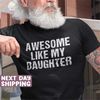 MR-118202385828-funny-shirt-for-dad-awesome-like-my-daughter-comfort-colors-image-1.jpg