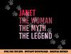 JANET The Woman Myth Legend Personalized Name Birthday Gift png, sublimation copy.jpg