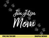 Jiu-Jitsu Mom Funny Cute Gift Christmas png, sublimation copy.jpg