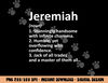 JEREMIAH Definition Personalized Name Funny Birthday Gift png, sublimation copy.jpg