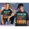 MR-1282023134735-youre-the-smoke-to-my-high-shirt-smoker-shirt-smoker-gift-image-1.jpg