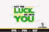 May-The-Luck-Be-With-You-SVG-Irish-Star-Wars-Day-png-clipart-T-Shirt-Design-St-Patricks-Force-Cricut-files.jpg