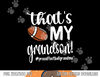 That s My Grandson Proud Football Grandma Grandmother png, sublimation copy.jpg