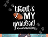 That s My Grandson Proud Football Grandma Grandmother png, sublimation.jpg