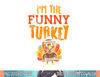 The Funny Turkey Matching Thanksgiving Family Grandpa Uncle png, sublimation.jpg