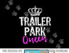 Trailer Park Queen Funny Redneck Camping Gift Christmas png, sublimation copy.jpg