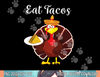 Turkey Eat Tacos Funny Mexican Sombrero Thanksgiving Xmas png, sublimation.jpg