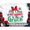 MR-158202391619-mrs-claus-but-married-to-the-grinch-svg-santa-grinch-funny-image-1.jpg