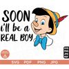 MR-1582023131136-soon-i-ll-be-a-real-boy-svg-pinocchio-svg-disneyland-ears-image-1.jpg