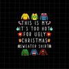 MR-168202314392-this-is-my-its-too-hot-for-ugly-christmas-sweaters-shirt-image-1.jpg