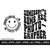 MR-168202316366-somebodys-bomb-ass-photographer-svg-photographer-svg-image-1.jpg