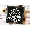 MR-1782023232414-oh-how-he-loves-us-svg-bible-svg-bible-verse-svg-faith-svg-image-1.jpg