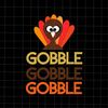 MR-1882023102859-gobble-gobble-gobble-svg-gobble-turkey-thanksgiving-svg-image-1.jpg