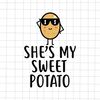 MR-1882023105851-she-is-my-sweet-potato-svg-couples-thanksgiving-svg-i-yam-image-1.jpg