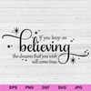 MR-1882023105959-if-you-keep-on-believing-the-dream-that-you-wish-will-come-image-1.jpg