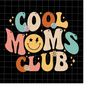 MR-198202316944-cool-moms-club-svg-cool-mom-svg-funny-mothers-day-svg-image-1.jpg