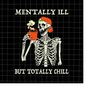 MR-198202316375-mentally-ill-but-totally-chill-svg-coffee-skeletons-image-1.jpg