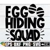 MR-1982023171921-egg-hiding-squad-matching-easater-egg-hunt-shirts-svg-image-1.jpg