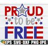 MR-1982023195058-proud-to-be-free-4th-of-july-fourth-of-july-4th-of-july-image-1.jpg