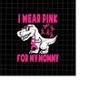 MR-1982023211135-i-wear-pink-for-my-mommy-svg-t-rex-mothers-day-svg-image-1.jpg