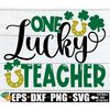 MR-208202324854-one-lucky-teacher-teacher-st-patricks-day-shirt-svg-image-1.jpg