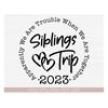 MR-2182023144837-siblings-trip-2023-svgapparently-we-are-trouble-when-we-are-image-1.jpg