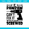 MR-vectorvillage-twinklesvgcomif-papa-cant-fix-it-were-all-screwed-svg-2182023181817.jpeg