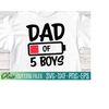 MR-2282023201741-dad-of-5-boys-svg-dad-battery-svg-funny-fathers-day-gift-image-1.jpg