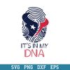 It's In My DNA Houston Texans Svg, Houston Texans Svg, NFL Svg, Png Dxf Eps Digital File.jpeg