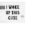 MR-238202305521-instant-svgdxfpng-i-woke-up-this-cute-svg-baby-svg-new-image-1.jpg