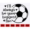 MR-248202313399-ill-always-be-your-biggest-fan-svg-biggest-fan-svg-image-1.jpg