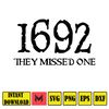 Salem 1692 They Missed One Svg, Salem 1692 Svg, Halloween Svg, Salem Massachusetts Svg, Halloween Witch Svg (12).jpg