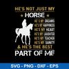 He_s Not Just My Horse Part Of Me Svg, Png Dxf Eps File.jpeg