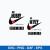 Hubby _ Wifey Couple Svg, Nike Svg, Png Dxf Eps File.jpeg